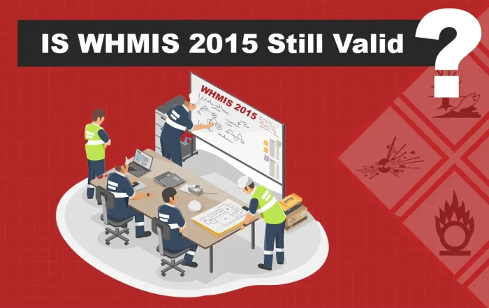Is WHMIS 2015 Still Valid